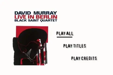 David Murray & Black Saint Quartet - Live In Berlin (2008)