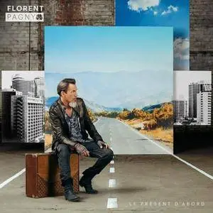 Florent Pagny - Le present d'abord (2017)