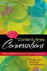 Content-Area Conversations: How to Plan Discussion-Based Lessons for Diverse Language Learners 1st Edition