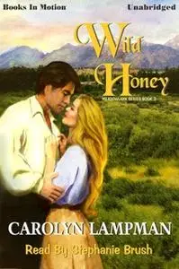 «Wild Honey» by Carolyn Lampman