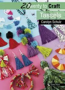 Twenty to Craft: Tassels (Twenty to Make)
