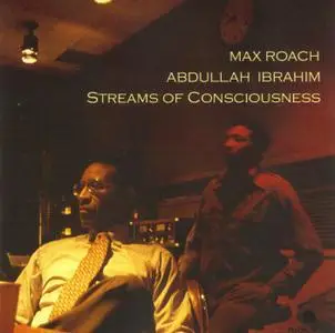 Max Roach & Abdullah Ibrahim - Streams Of Consciousness (1977) {PIADRUM-0301 rel 2003}