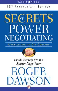 Secrets of Power Negotiating: Inside Secrets from a Master Negotiator, 15th Anniversary Edition