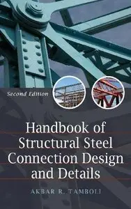 Handbook of Steel Connection Design and Details, 2nd edition (Repost)