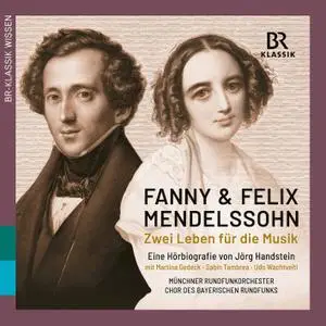 VA - Fanny & Felix Mendelssohn: Zwei Leben für die Musik (2020) [Official Digital Download 24/48]