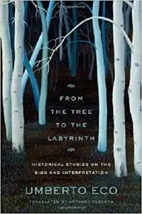 From the Tree to the Labyrinth: Historical Studies on the Sign and Interpretation