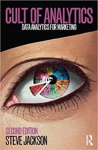 Cult of Analytics: Data analytics for marketing