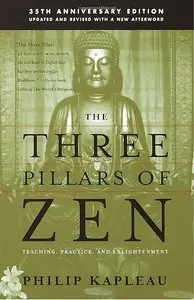 The Three Pillars of Zen: Teaching, Practice, and Enlightenment (repost)