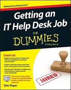 Getting an IT Help Desk Job For Dummies (For Dummies (Computers)) (Repost)
