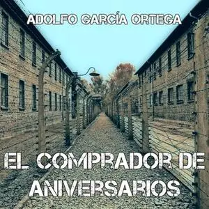«El comprador de aniversarios» by Adolfo García Ortega