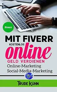 Mit Fiverr kostenlos online Geld verdienen