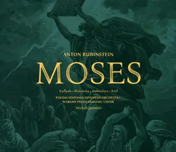 Michaił Jurowski, Polish Orchestra Sinfonia Iuventus - Anton Rubinstein: Moses (2018)