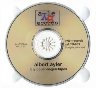 Albert Ayler - The Copenhagen Tapes (1964) {Ayler Records ‎aylCD-033 rel 2002}