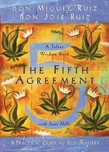 The Fifth Agreement: A Practical Guide to Self-Mastery