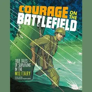 «Courage on the Battlefield» by Nel Yomtov