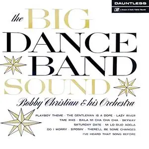Bobby Christian - The Big Dance Band Sound (1965/2020) [Official Digital Download 24/96]
