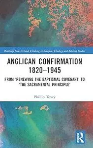 Anglican Confirmation 1820-1945