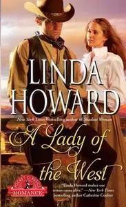 «A Lady of the West» by Linda Howard