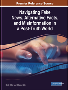 Navigating Fake News, Alternative Facts, and Misinformation in a Post-Truth World
