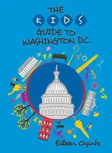 Kid's Guide to Washington, DC (Kid's Guides Series)