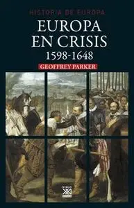 «Europa en crisis. 1598-1648» by Geoffrey Parker