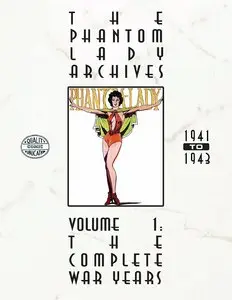 Phantom Lady Archives Vol. 1 - The Complete War Years (Quality 1941-1943)