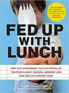 Fed Up with Lunch: The School Lunch Project