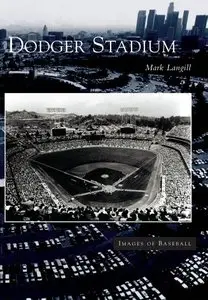 Dodger Stadium (Images of Baseball)