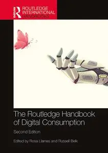 The Routledge Handbook of Digital Consumption (Routledge International Handbooks)