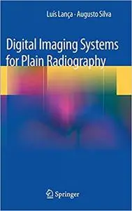 Digital Imaging Systems for Plain Radiography