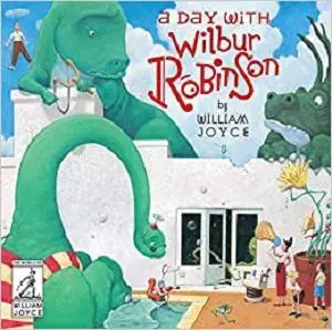 A Day with Wilbur Robinson (The World of William Joyce)