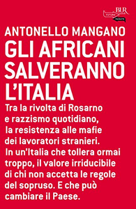 Gli africani salveranno l'Italia - Antonello Mangano