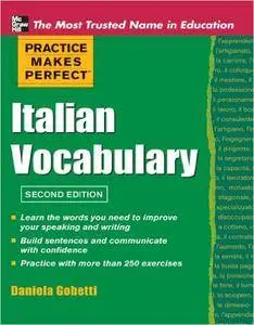 Practice Makes Perfect Italian Vocabulary, 2nd Edition