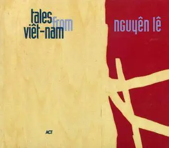 Nguyên Lê - Tales From Viêt-Nam (1996)