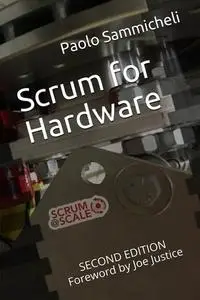 Scrum for Hardware, 2nd Edition