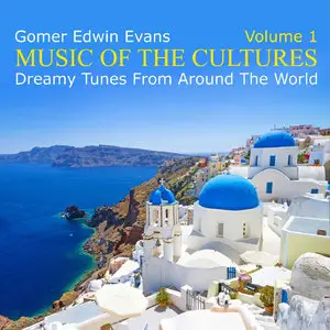 Gomer Edwin Evans - Music of the Cultures, Vol. 1 (2014)