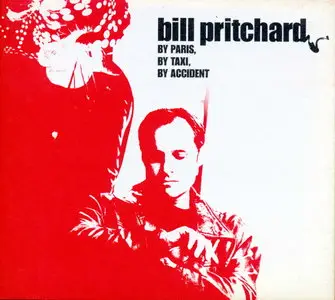 Bill Pritchard - By Paris, by Taxi, by Accident   (2005)