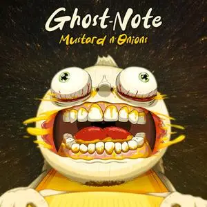 Ghost-Note - Mustard n'Onions (2024)