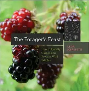 The Forager's Feast: How to Identify, Gather, and Prepare Wild Edibles (repost)