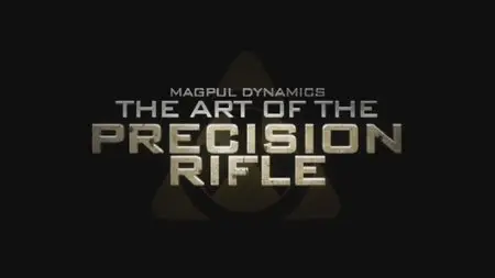 Magpul Dynamics - The Art of the Precision Rifle