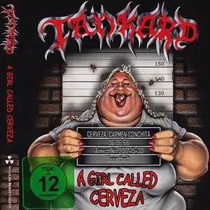 Tankard - A Girl Called Cerveza (2012) [Limited Edition, CD+DVD]
