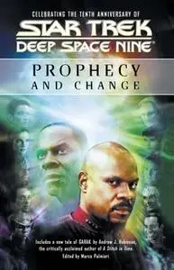 «Star Trek: Deep Space Nine: Prophecy and Change Anthology» by Marco Palmieri