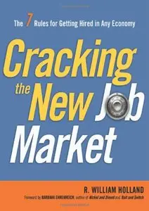 Cracking the New Job Market: The 7 Rules for Getting Hired in Any Economy (repost)