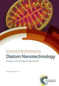 Diatom Nanotechnology : Progress and Emerging Applications