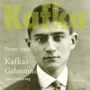 «Kafkas Geheimnis» by Reiner Stach