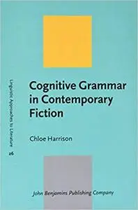Cognitive Grammar in Contemporary Fiction