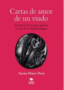 «Cartas de amor a un viudo» by Xavier Pérez i Pons