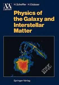 Physics of the Galaxy and Interstellar Matter