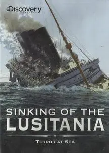 Discovery Channel - Sinking of the Lusitania - Terror at Sea (2008)