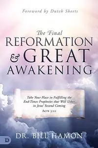 The Final Reformation and Great Awakening